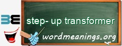 WordMeaning blackboard for step-up transformer